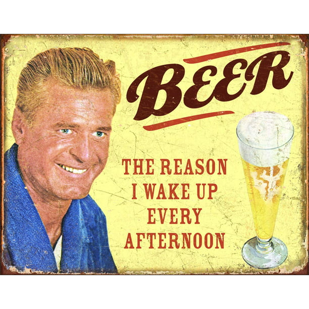 "Beer The Reason I Wake Up Every Afternoon" Aluminum Sign